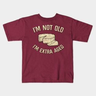 I'm Not Old I'm Extra Aged Kids T-Shirt